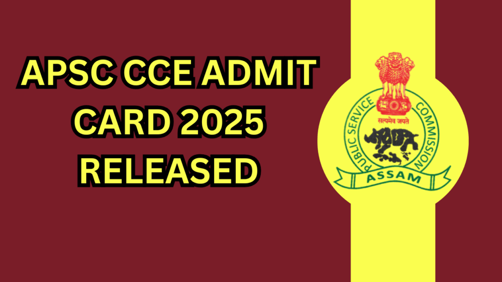 APSC CCE Admit Card 2025 Released