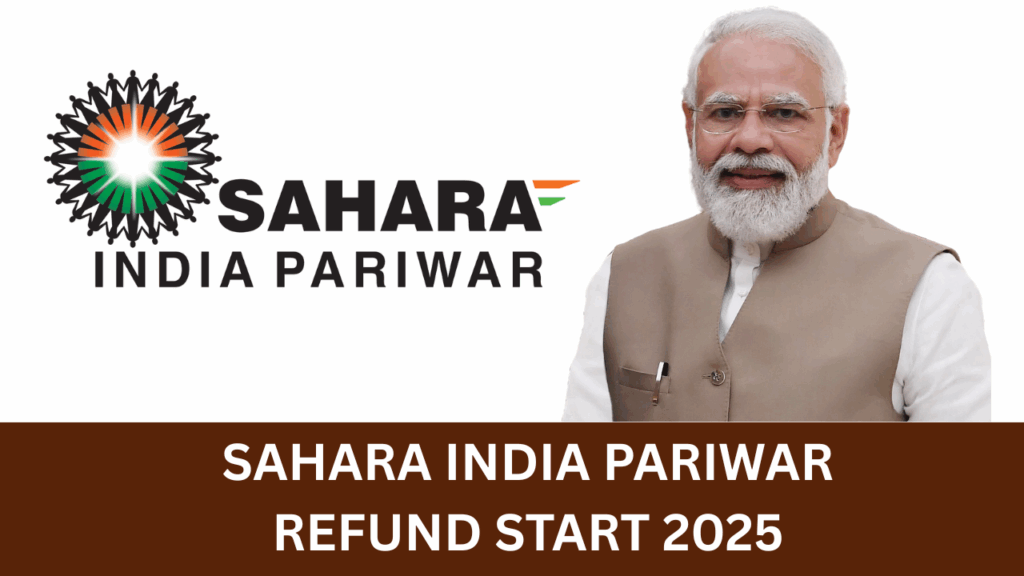 Sahara India Pariwar Refund Start 2025