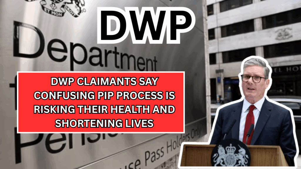 DWP claimants Say Confusing PIP Process Is Risking Their Health And Shortening lives