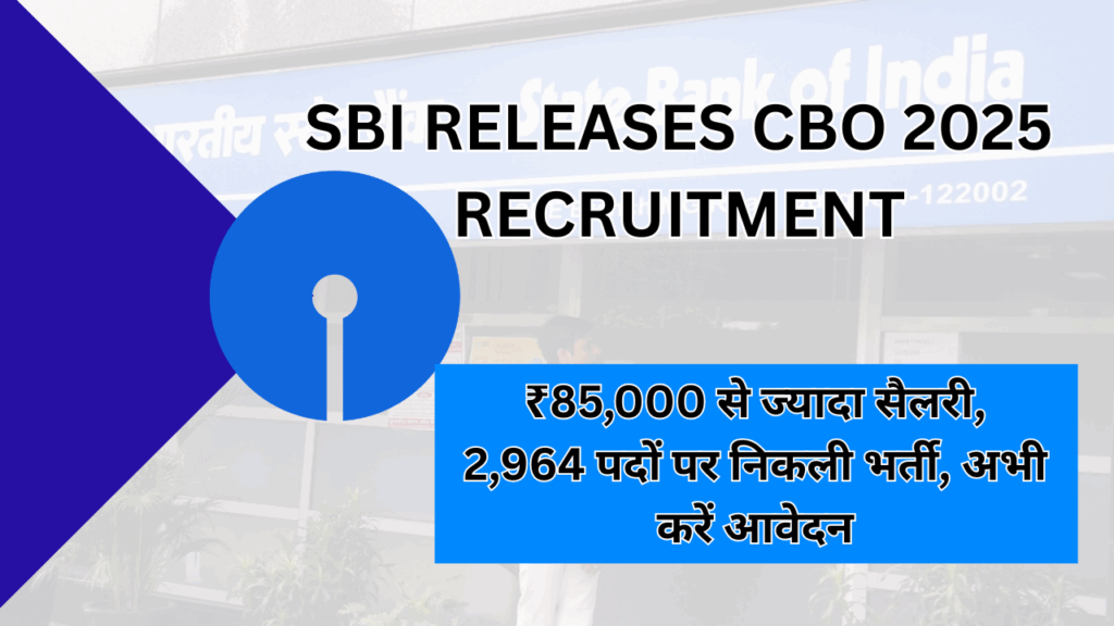 SBI Releases CBO 2025 Recruitment