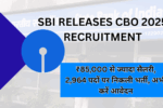 SBI Releases CBO 2025 Recruitment