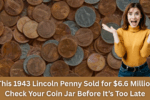 This 1943 Lincoln Penny Sold For $6.6 Million — Check Your Coin Jar Before It’s Too Late