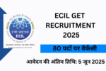 ECIL GET Recruitment 2025