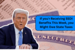 If you'r Receiving SSDI Benefits This Week, you Might Owe State Taxes