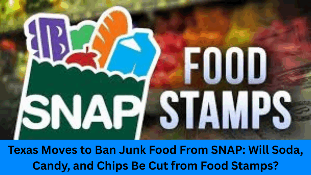 Texas Moves to Ban Junk Food From SNAP: Will Soda, Candy, and Chips Be Cut from Food Stamps?