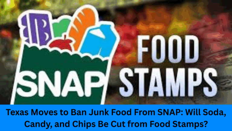 Texas Moves to Ban Junk Food From SNAP: Will Soda, Candy, and Chips Be Cut from Food Stamps?