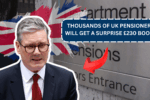 Thousands of UK Pensioners Will Get a Surprise £230 Boost