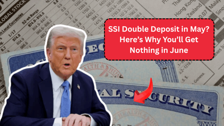 SSI Double Deposit in May? Here’s Why You’ll Get Nothing in June