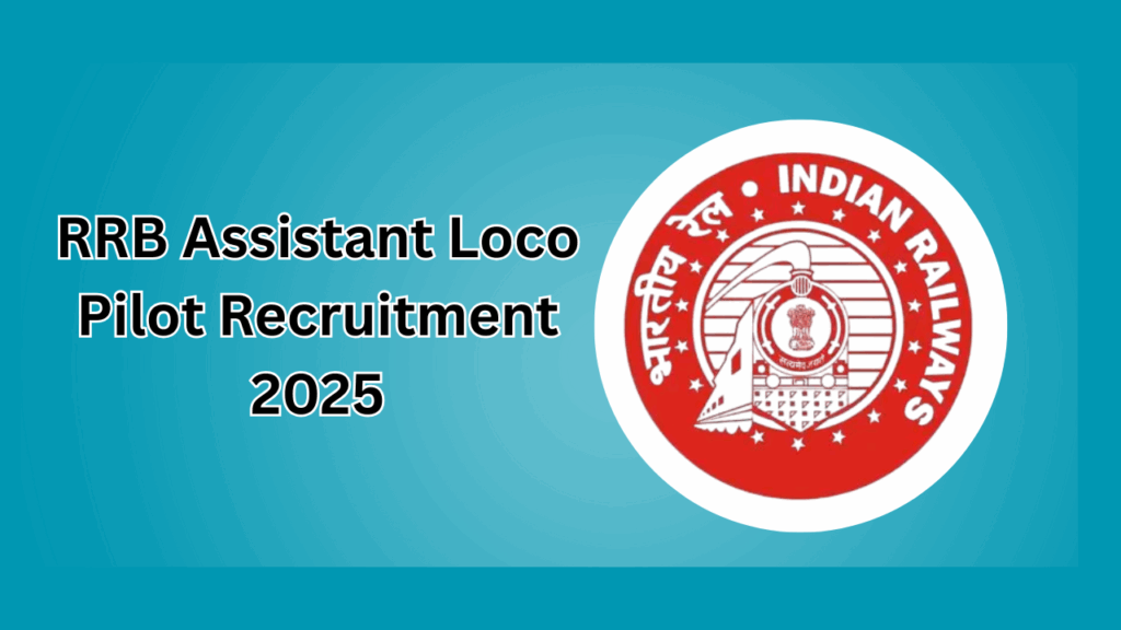 RRB Assistant Loco Pilot Recruitment 2025: