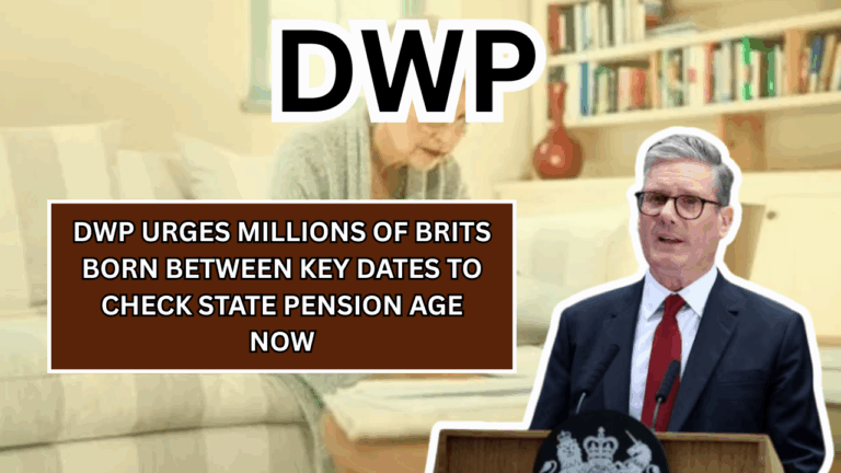 DWP Urges Millions of Brits Born Between Key Dates to Check State Pension Age Now