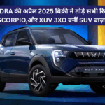 Mahindra April 2025 Sales Split: How Scorpio, Thar, Bolero, XUV, XEV, BE Performed