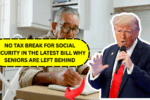 No Tax Break for Social Security in the Latest Bill: Why Seniors Are Left Behind