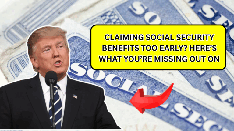 Claiming Social Security Benefits Too Early? Here’s What You’re Missing Out On